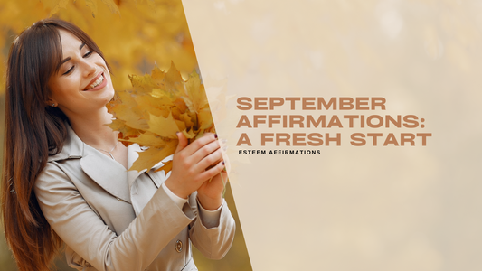 September Affirmations: A Fresh Start